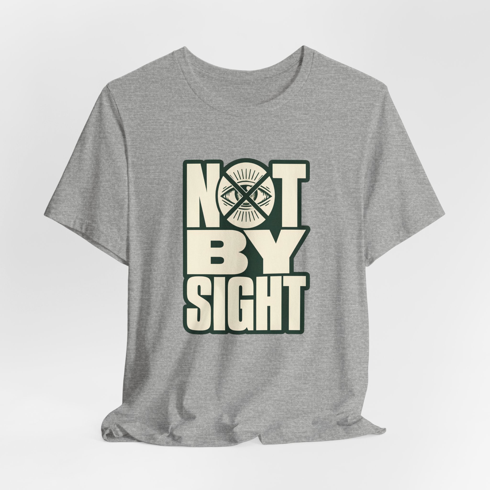 Not By Sight T-Shirt