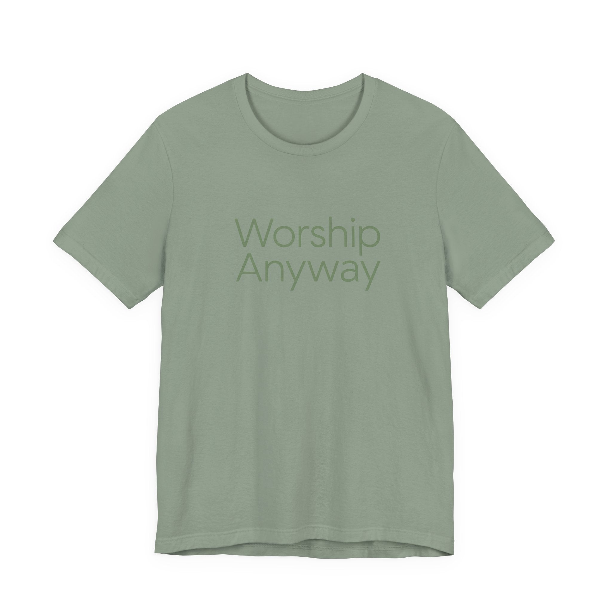 Worship Anyway T-Shirt