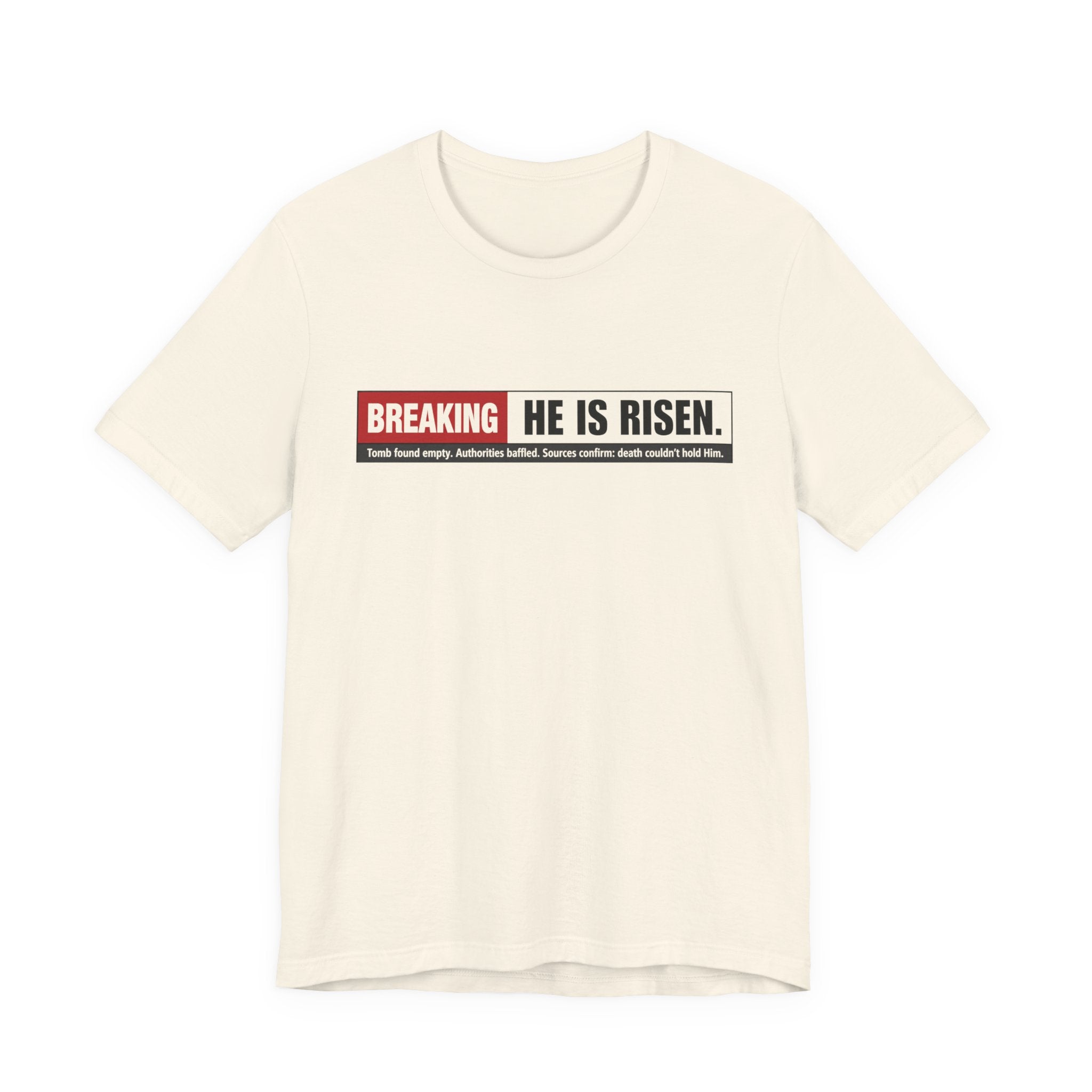 He is Risen T-shirt
