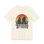 Walking By Faith T-Shirt