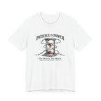 Patience is Power T-Shirt