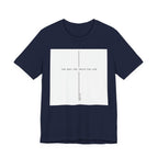The Way The Truth The Life Shirt