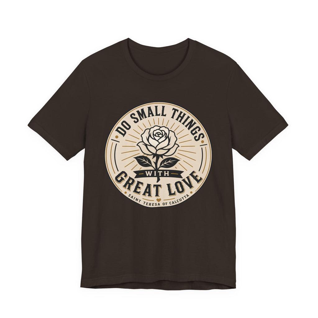 Do Small Things T-shirt