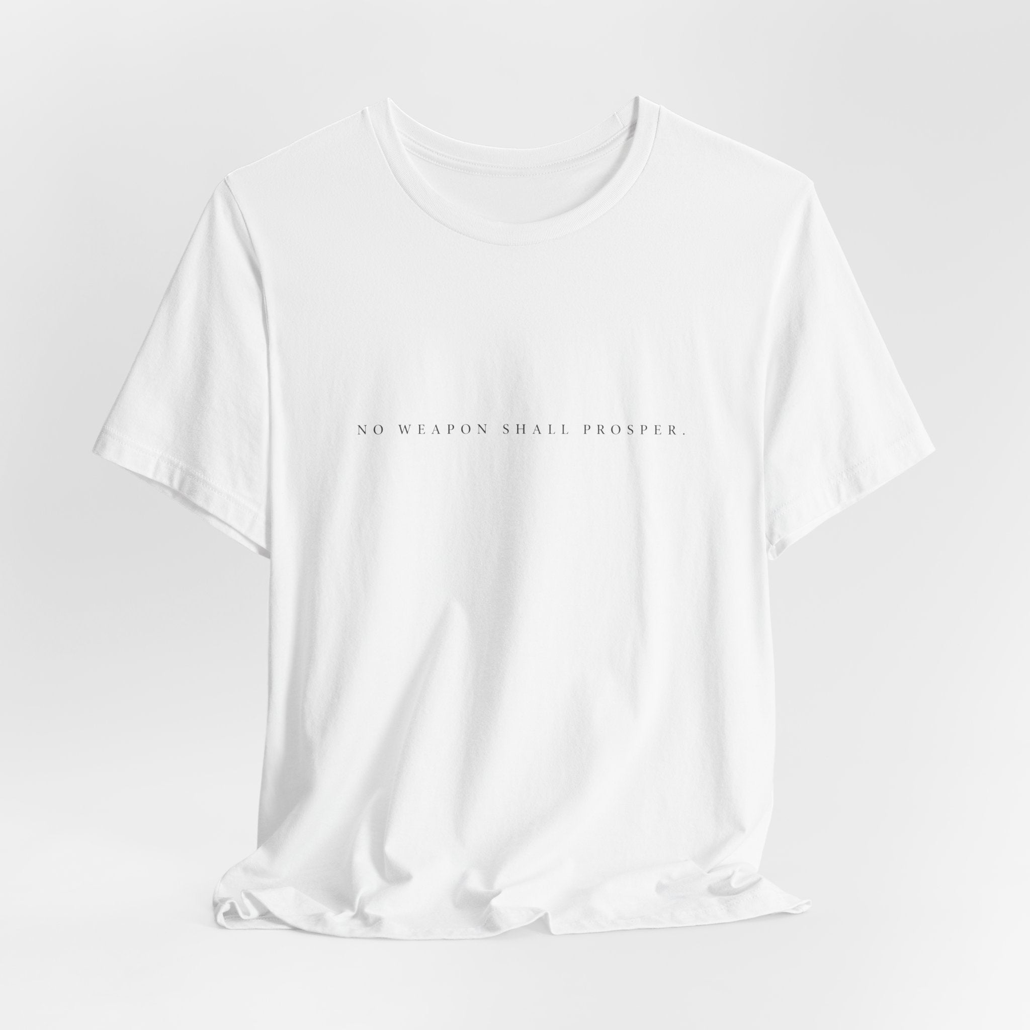 No Weapon Shall Prosper T-Shirt