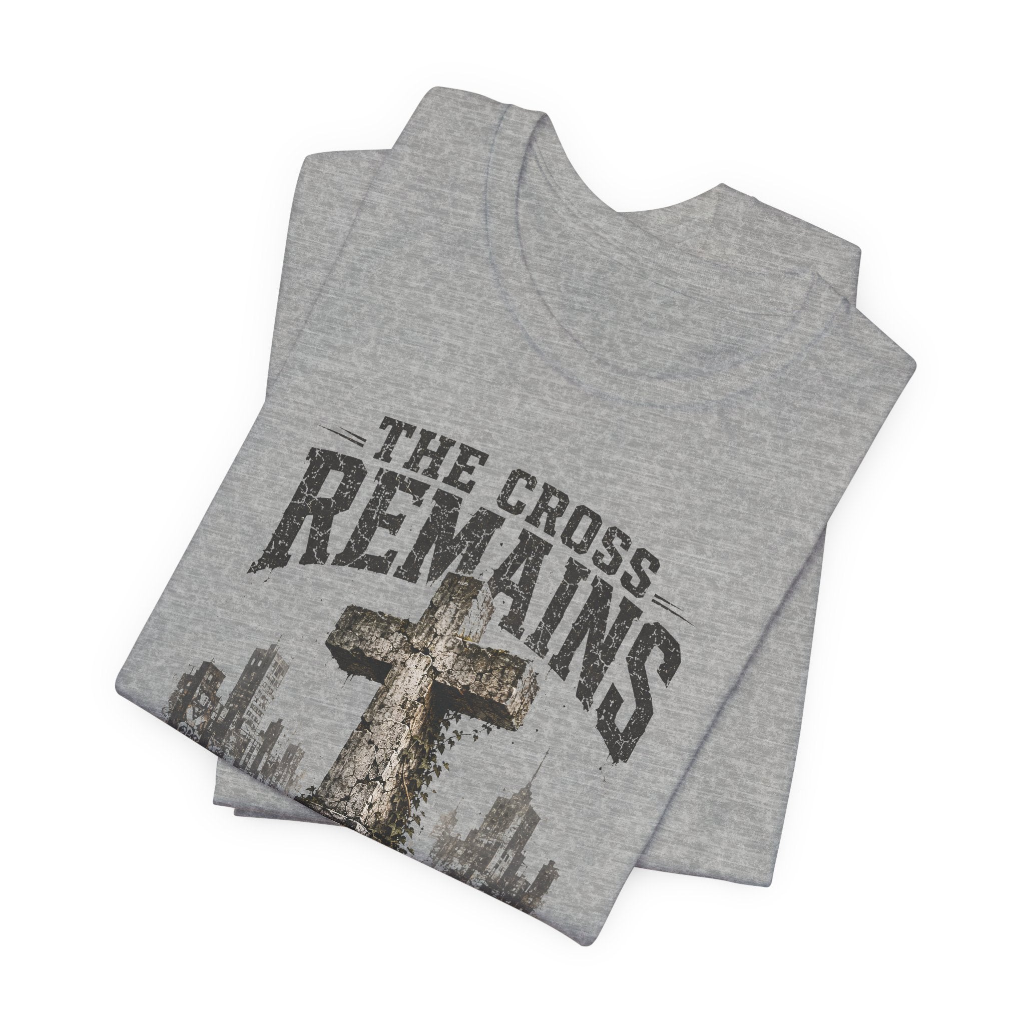 The Cross Remains T-Shirt