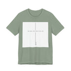 The Way The Truth The Life Shirt