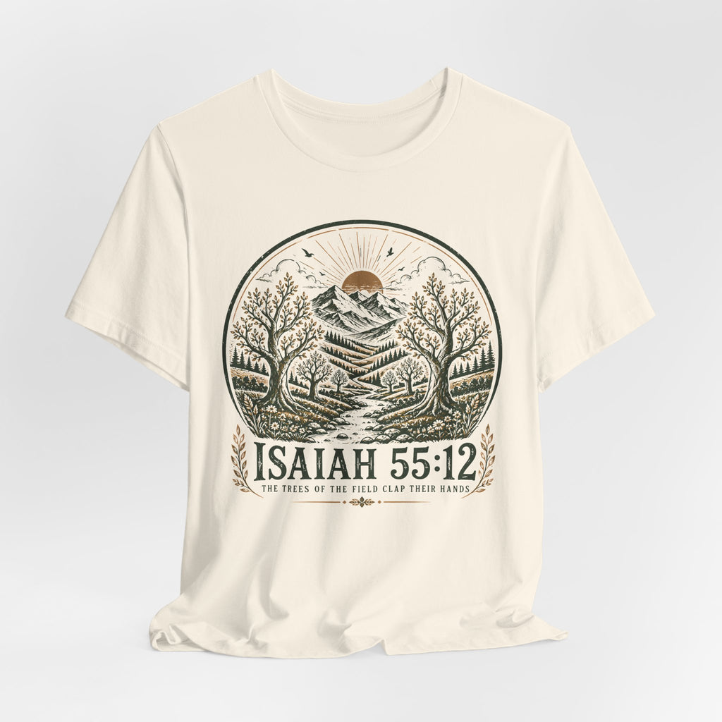 Isaiah 55:12 T-shirt