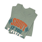 Shout if you love Jesus T-Shirt