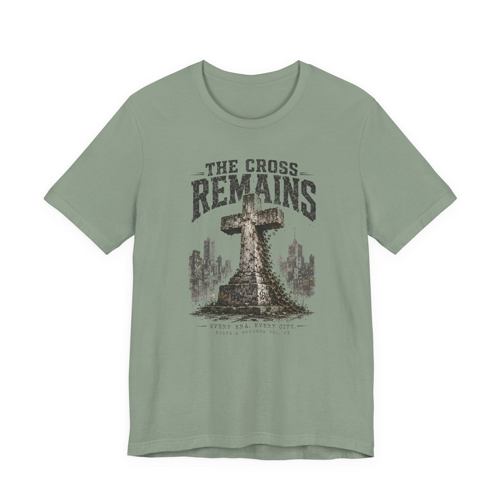 The Cross Remains T-Shirt