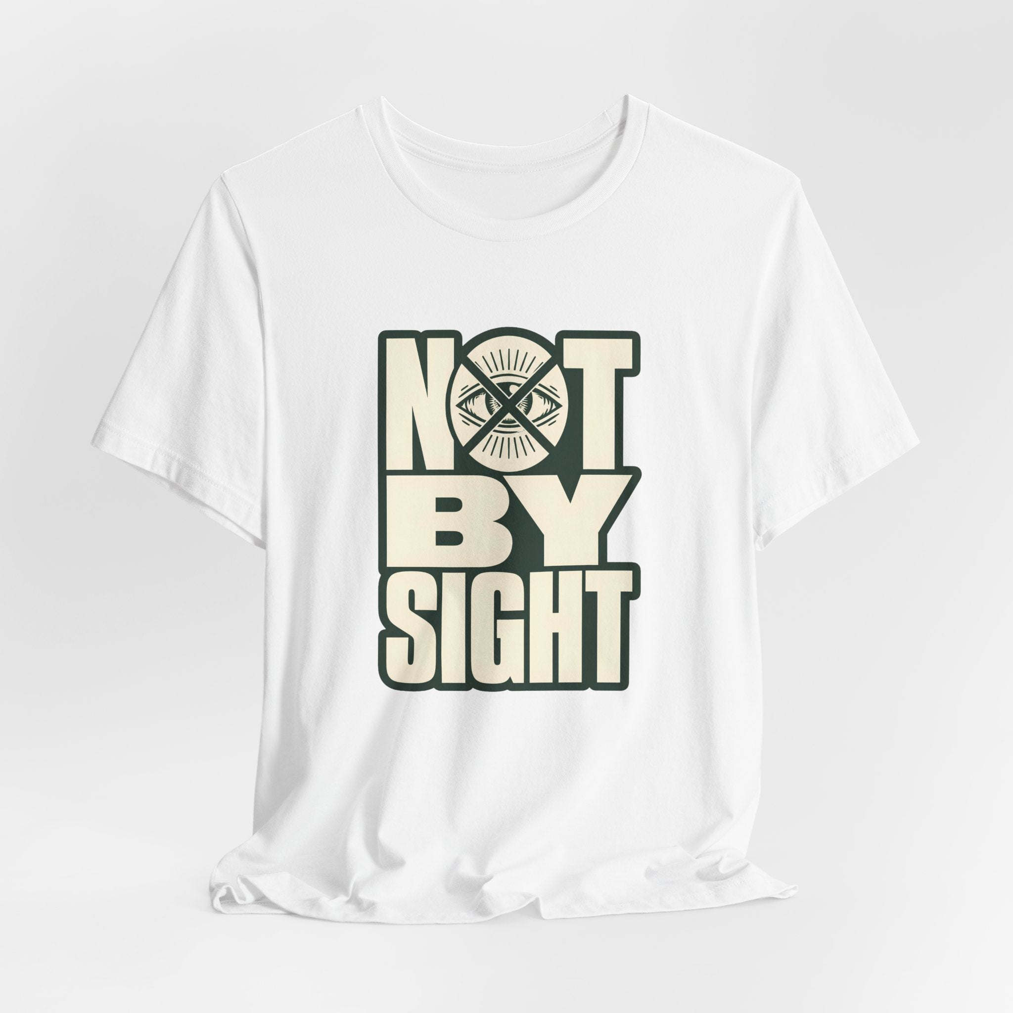 Not By Sight T-Shirt