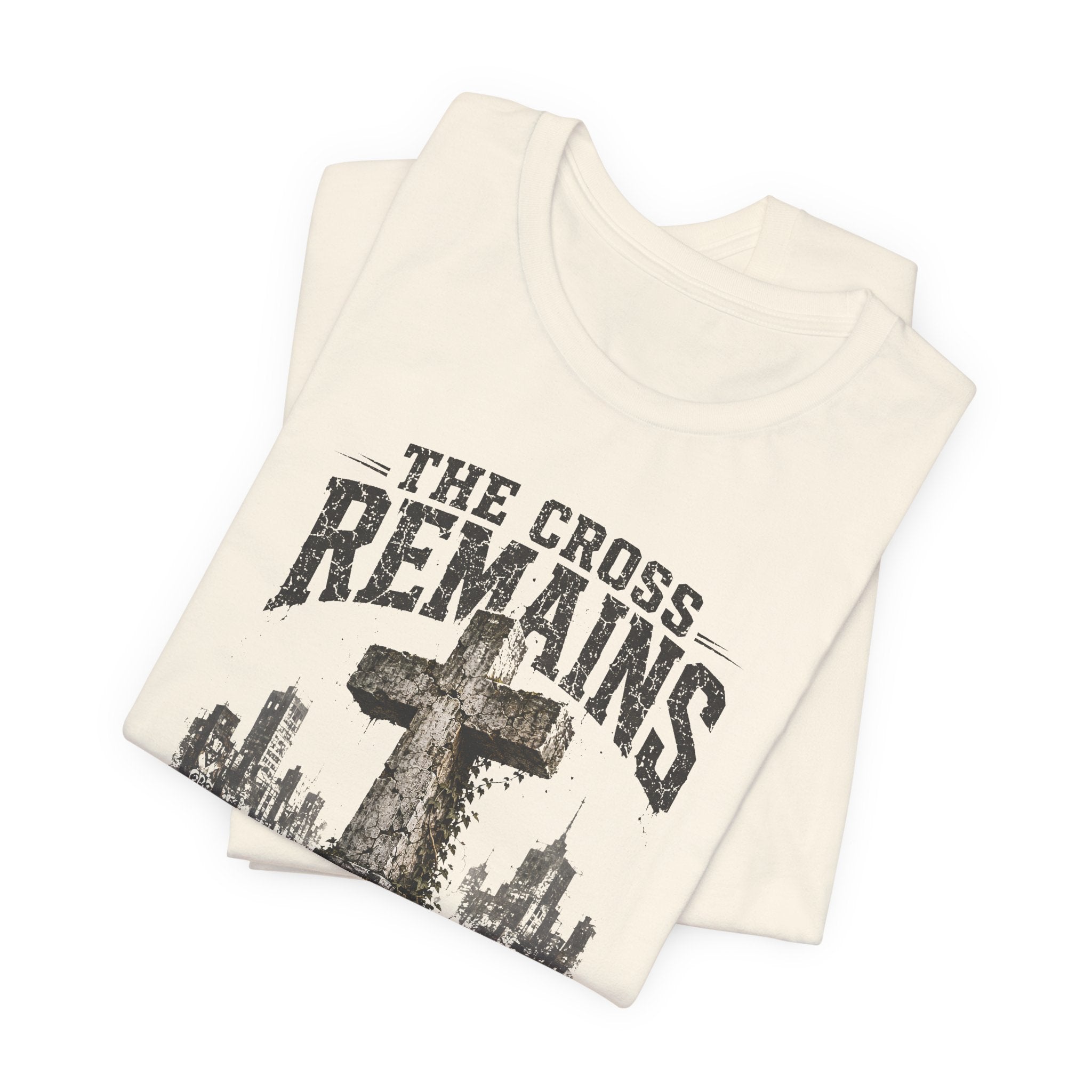 The Cross Remains T-Shirt