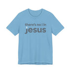 No I in Jesus T-shirt