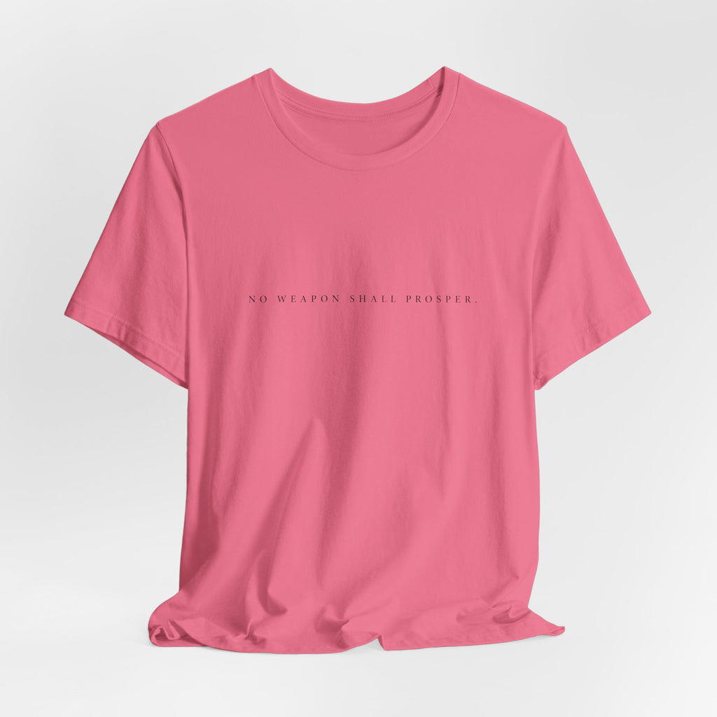 No Weapon Shall Prosper T-Shirt