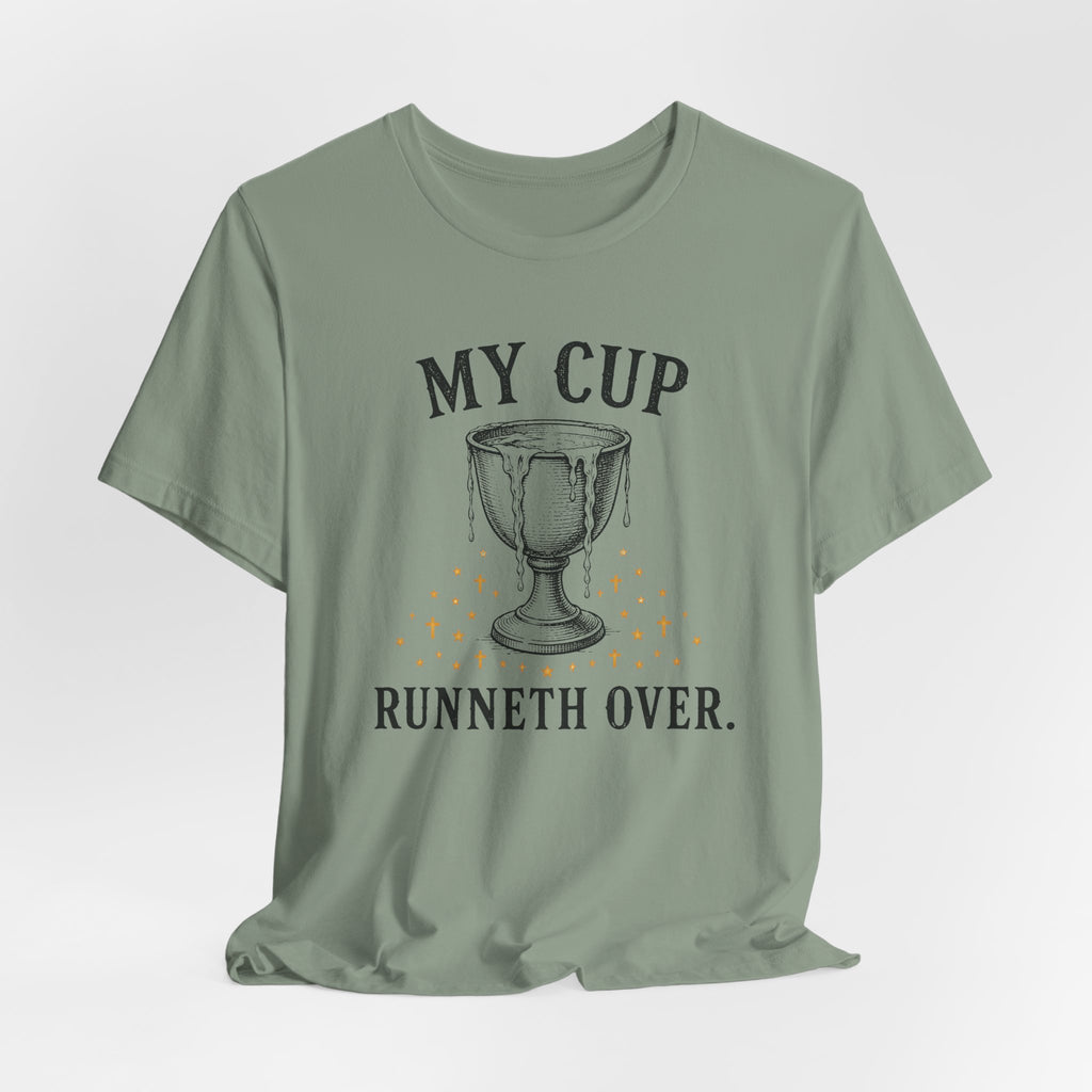 My Cup runneth Over T-Shirt