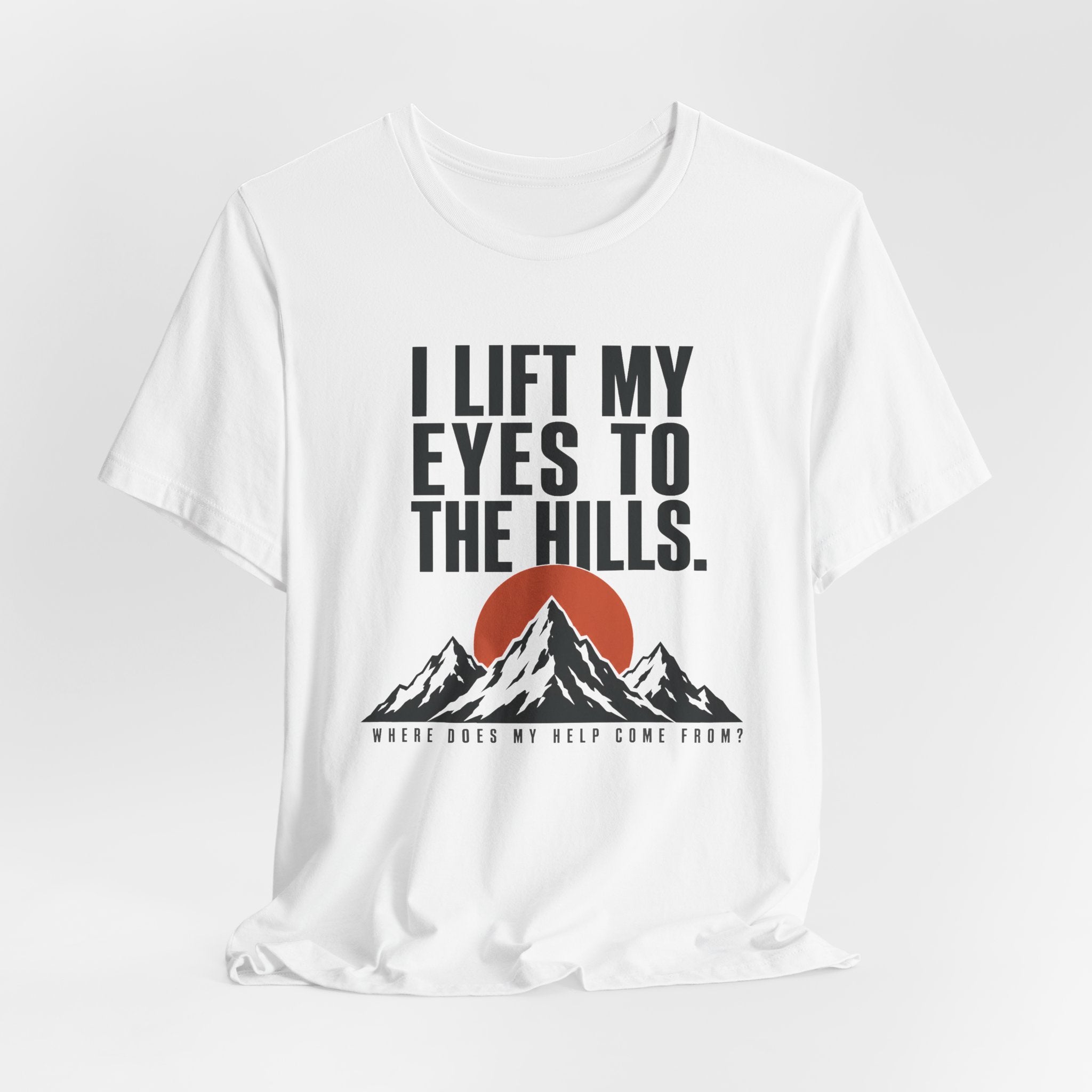 I Lift My Eyes T-shirt