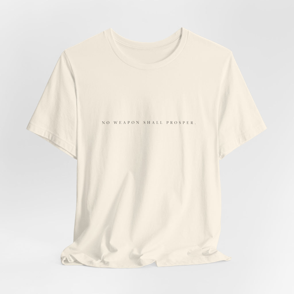 No Weapon Shall Prosper T-Shirt