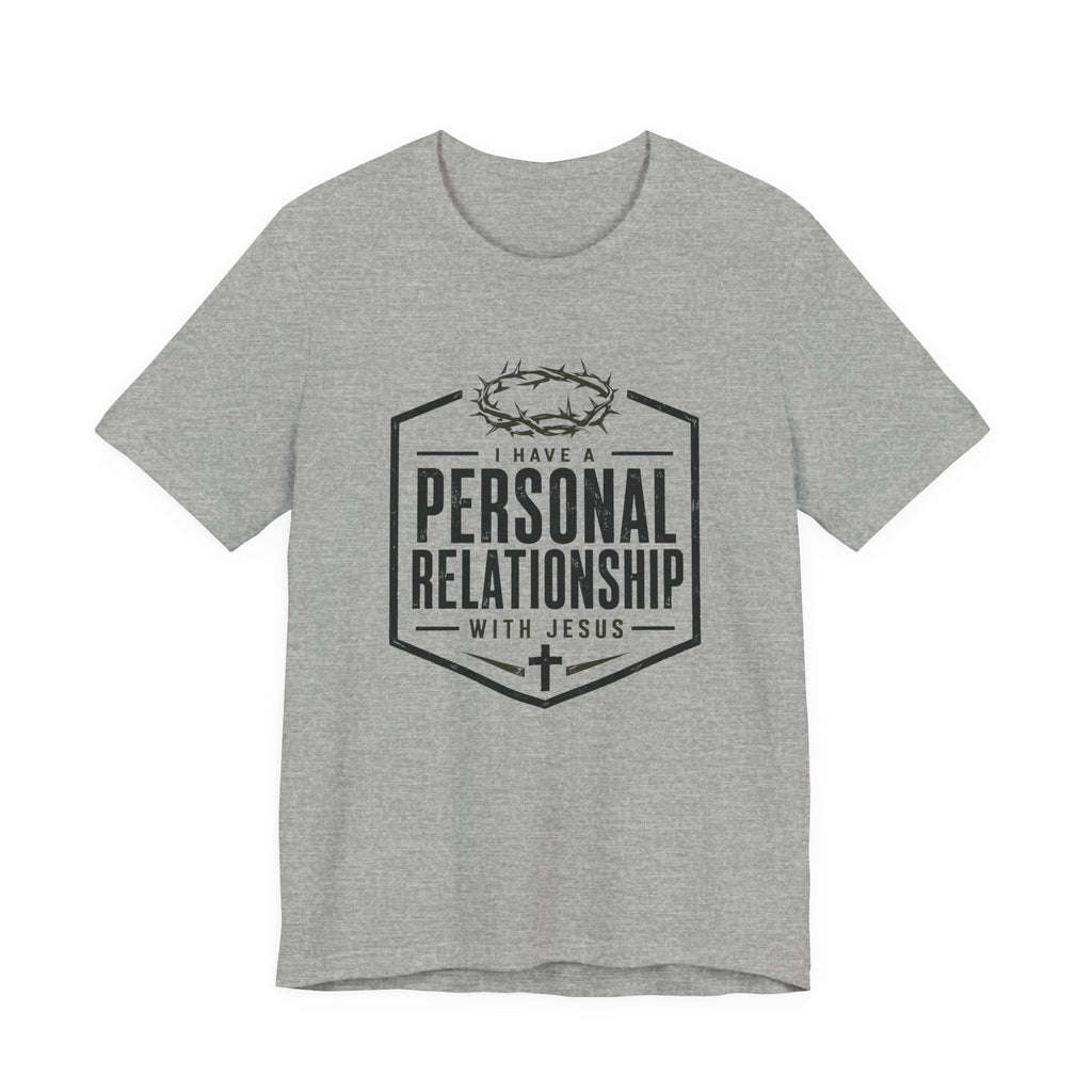 Personal Relationship with Jesus T-Shirt