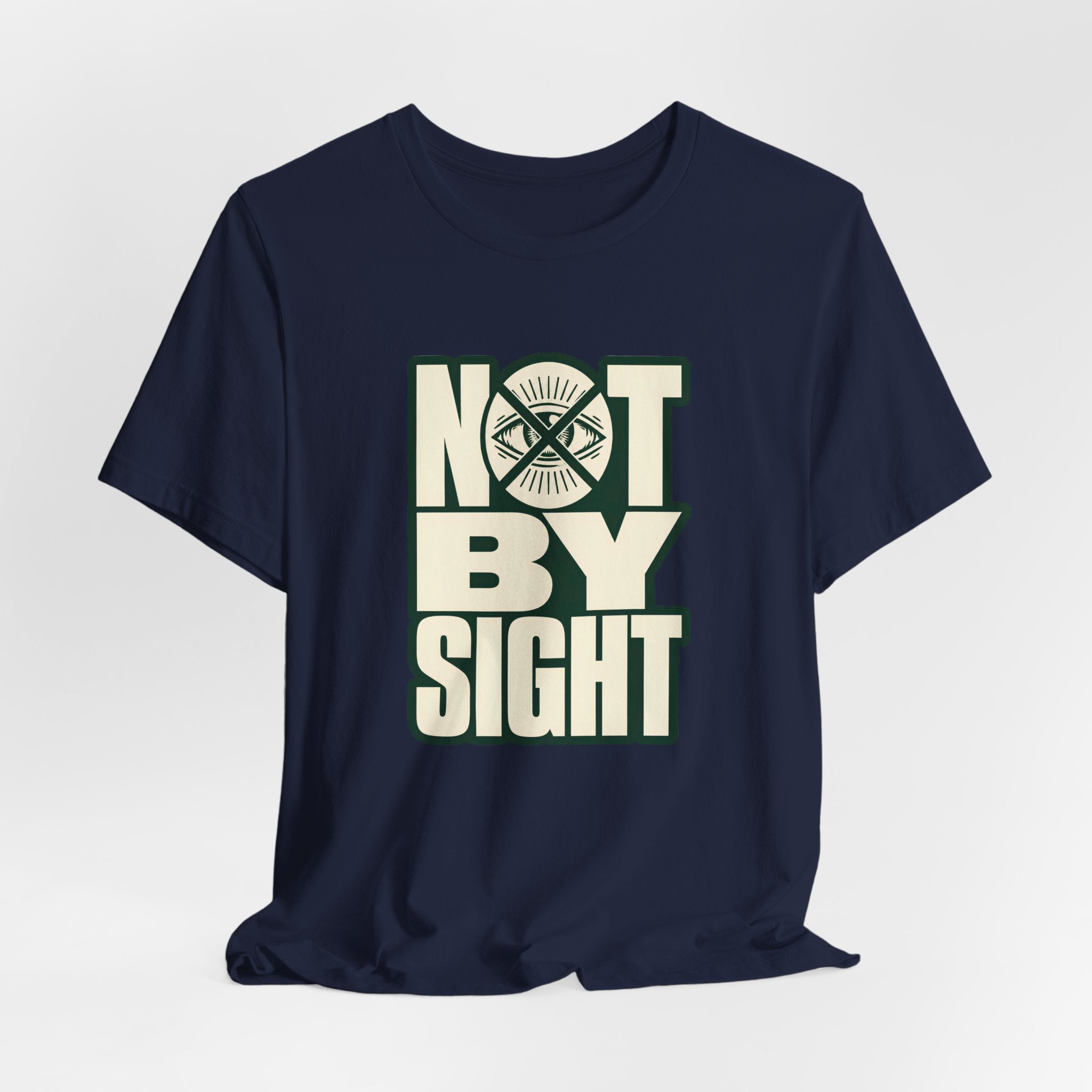 Not By Sight T-Shirt