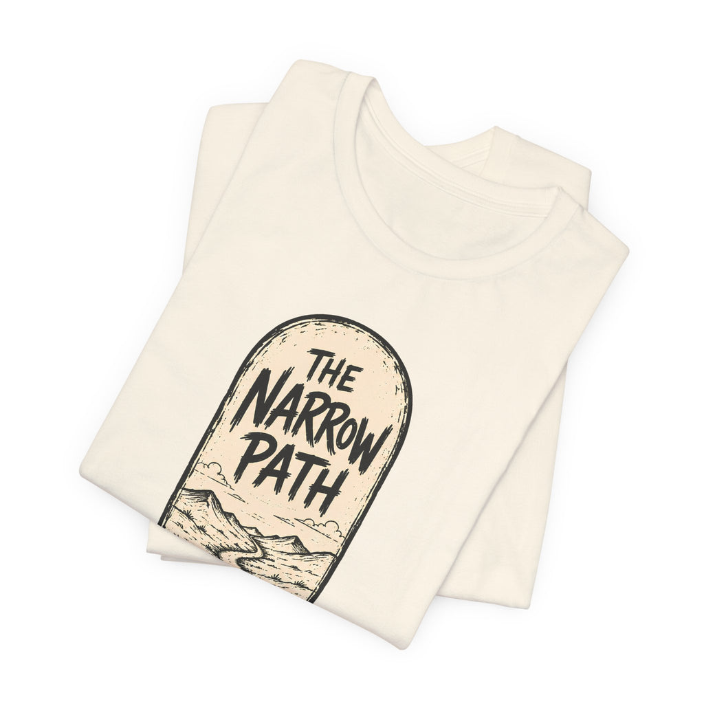 The Narrow Path T-Shirt