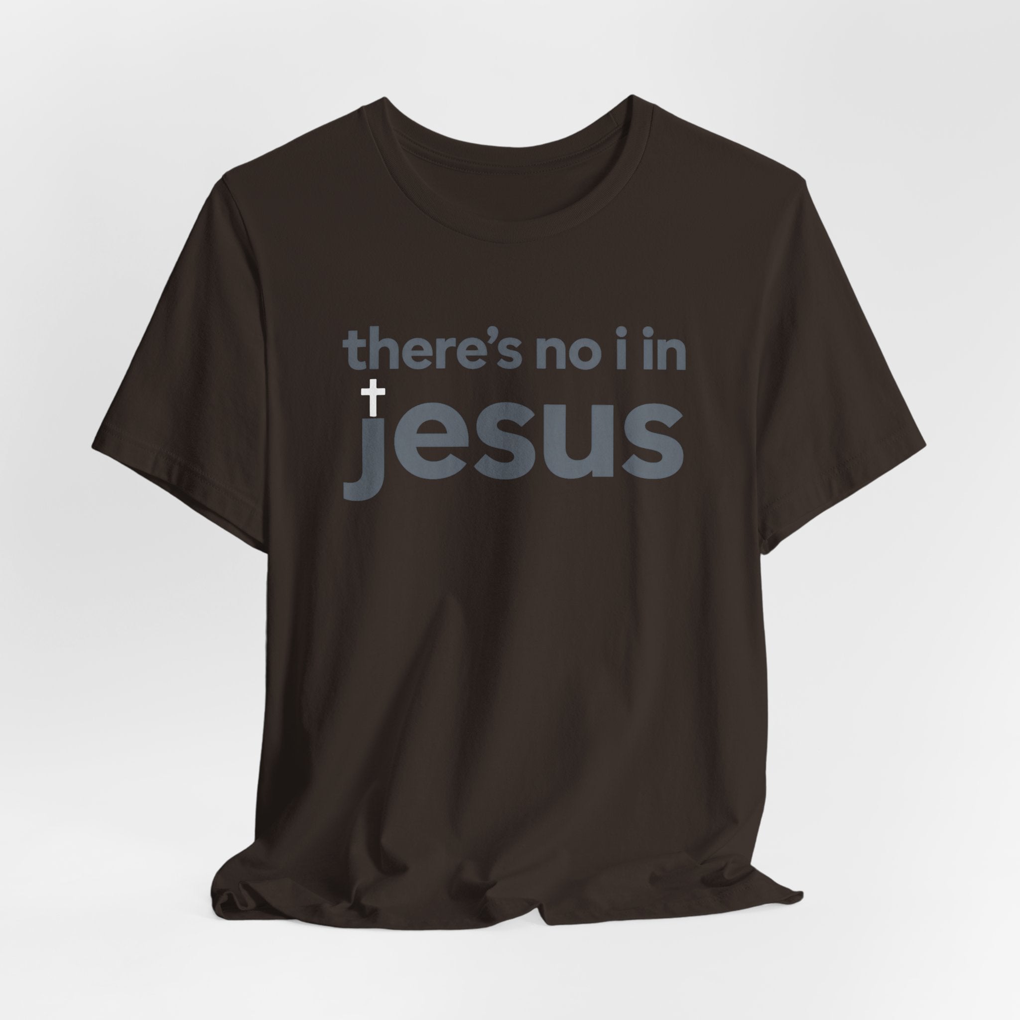 There's no i in Jesus T-Shirt