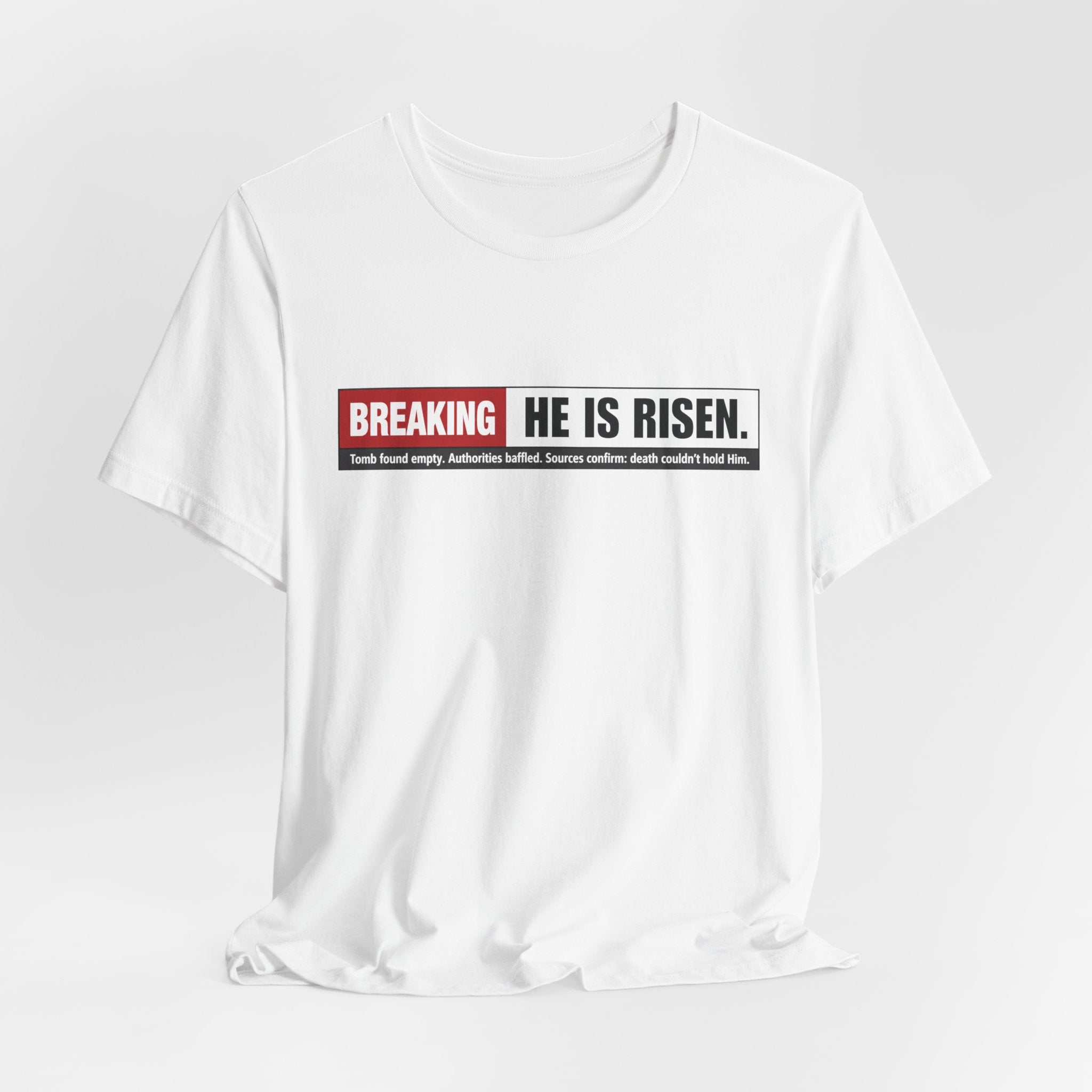He is Risen T-shirt