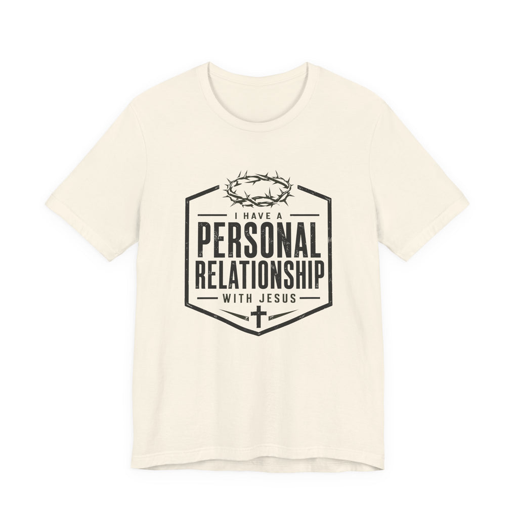 Personal Relationship with Jesus T-Shirt