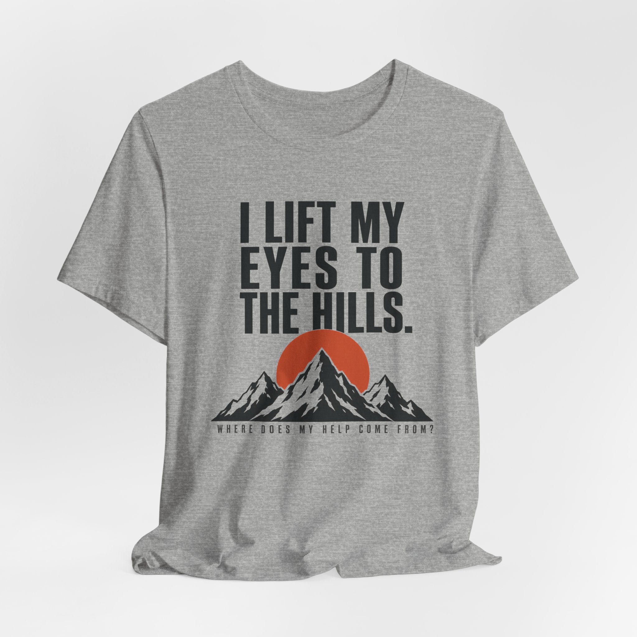 I Lift My Eyes T-shirt