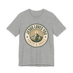 Jesus Loves You T-Shirt
