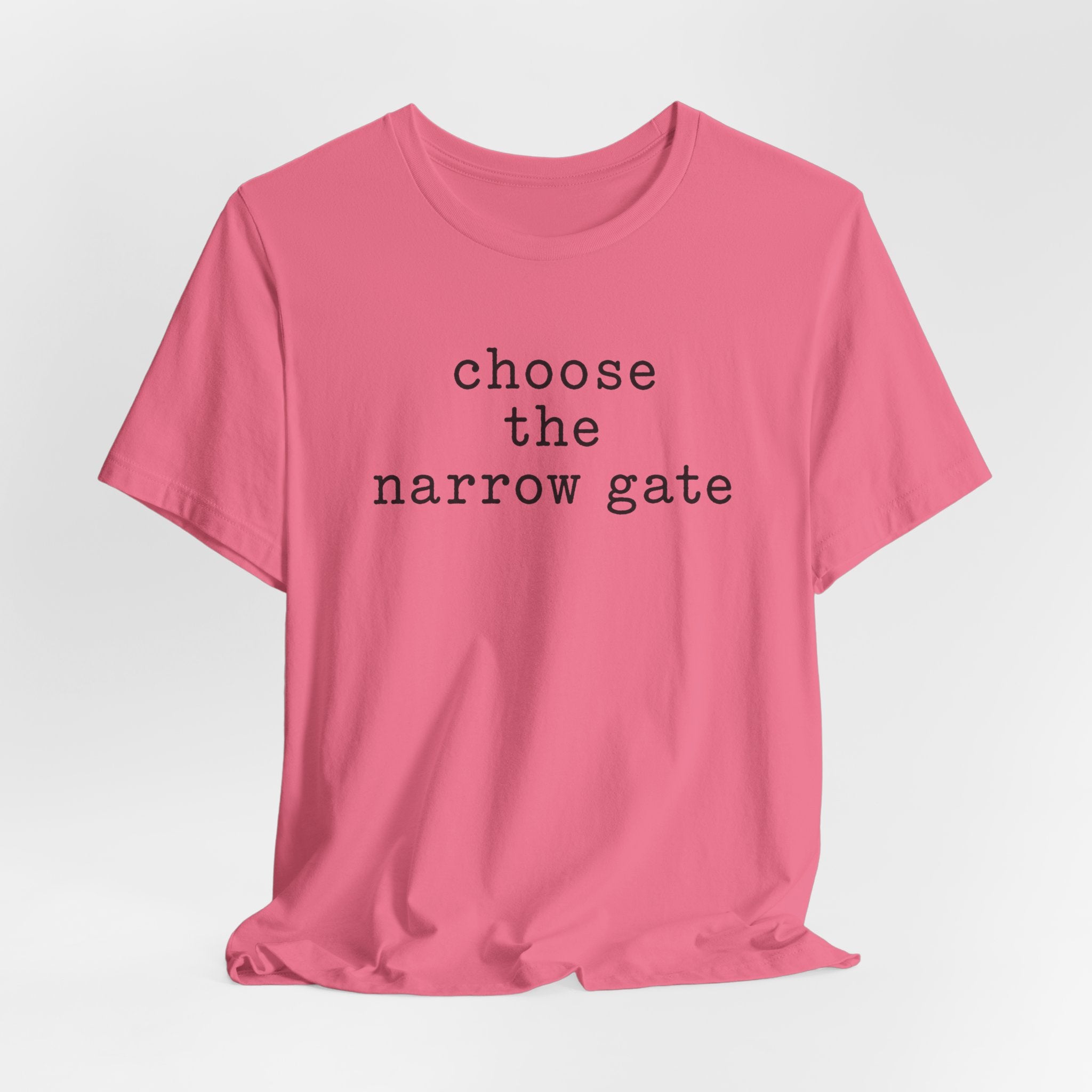 Chose the Narrow Gate T-Shirt