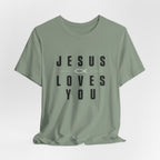 Jesus Loves You T-shirt