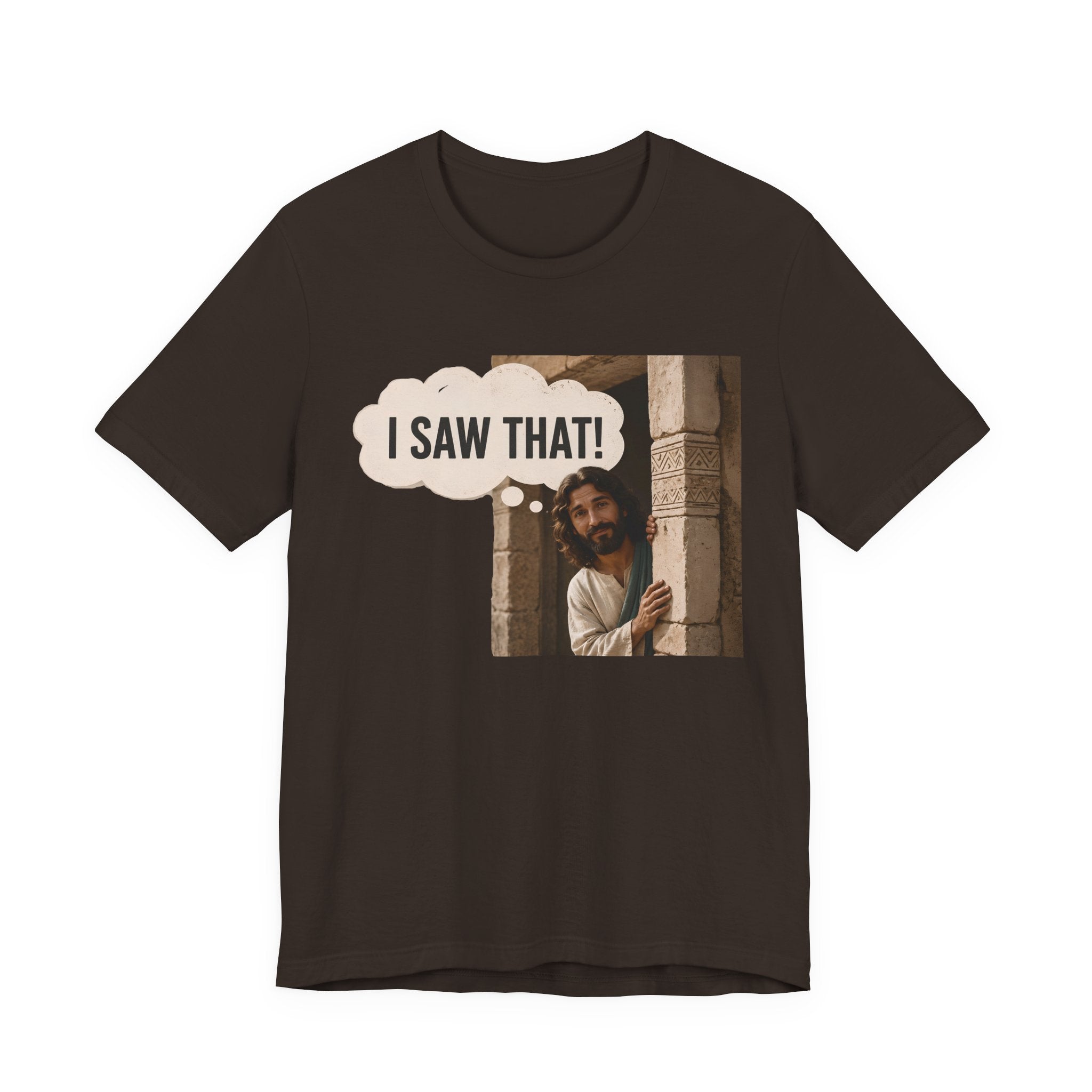 I Saw That T-shirt