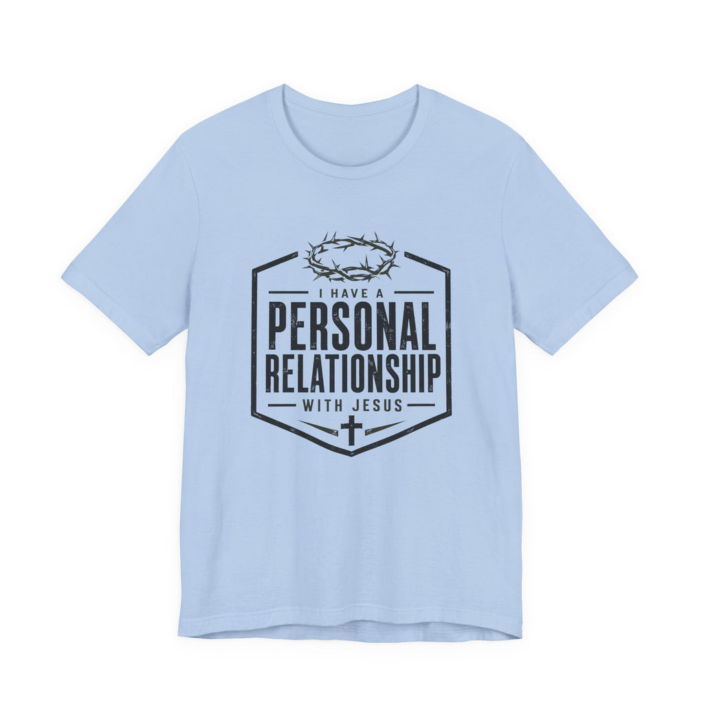 Personal Relationship with Jesus T-Shirt