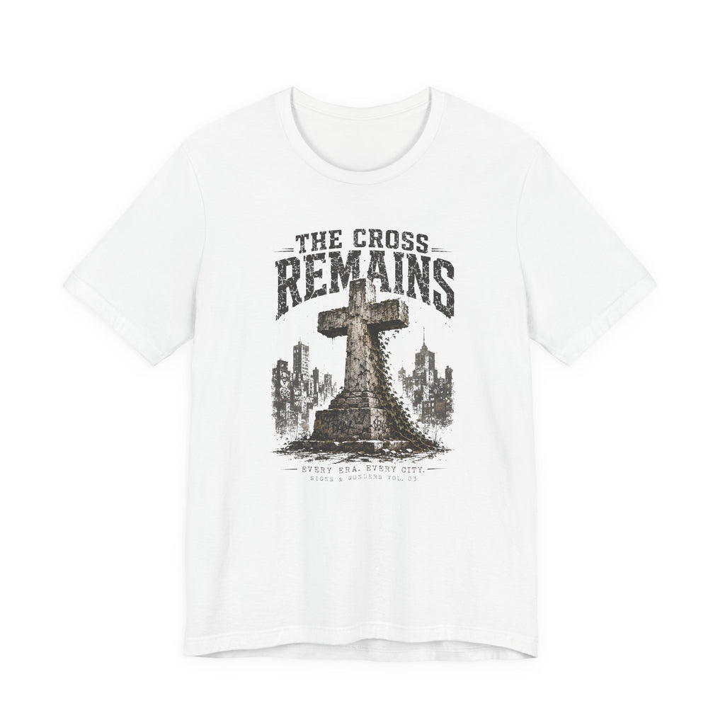 The Cross Remains T-Shirt