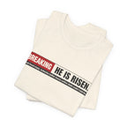 He is Risen T-shirt