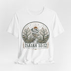 Isaiah 55:12 T-shirt