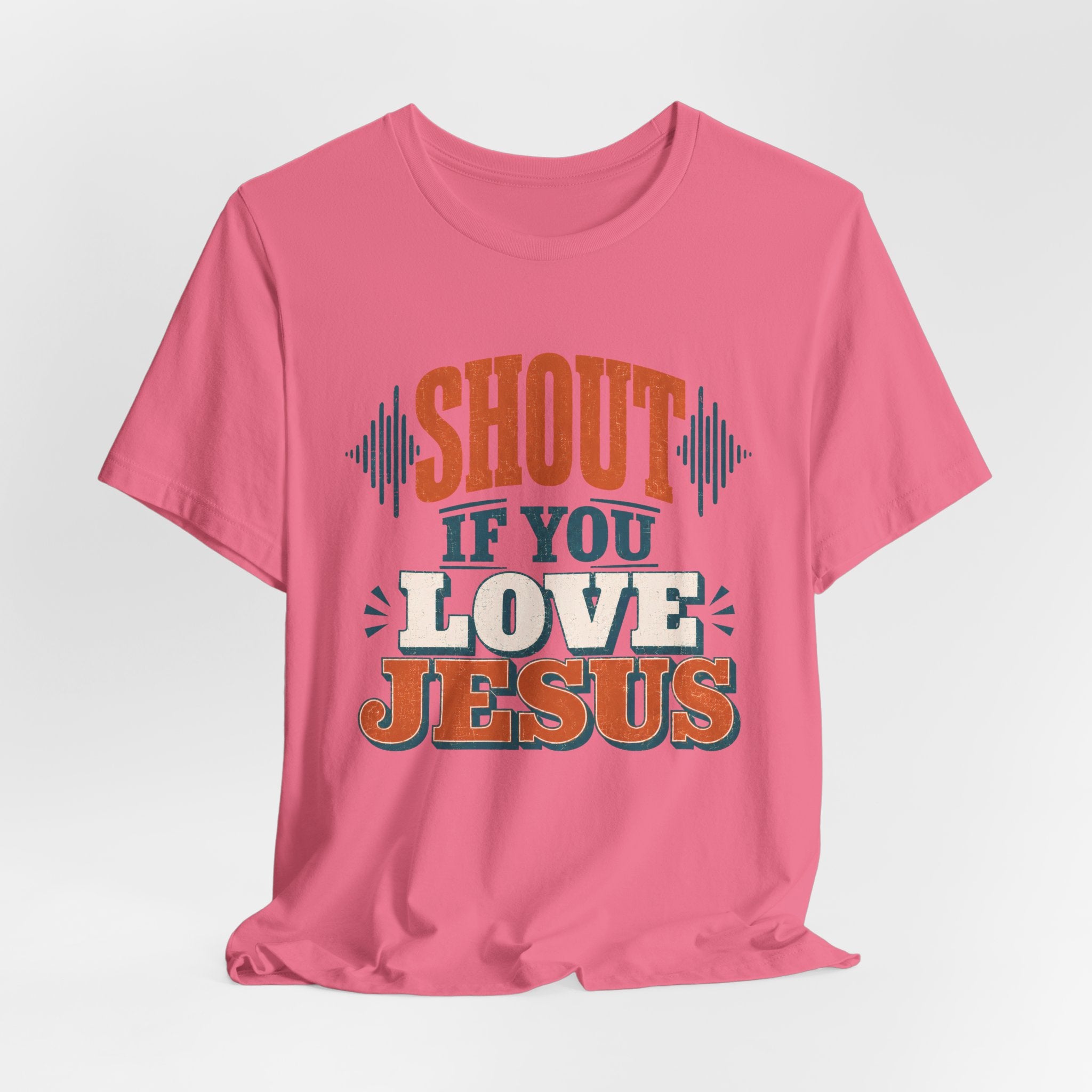 Shout if you love Jesus T-Shirt