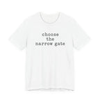 Chose the Narrow Gate T-Shirt