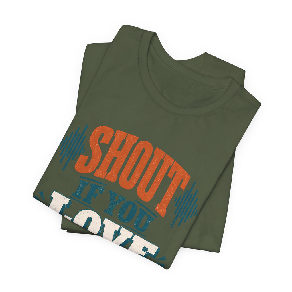 Shout if you love Jesus T-Shirt
