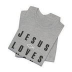 Jesus Loves You T-shirt