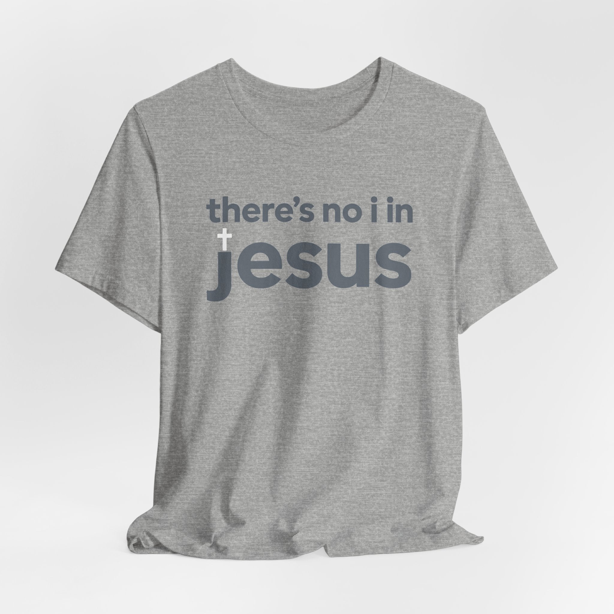 There's no i in Jesus T-Shirt
