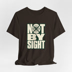 Not By Sight T-Shirt