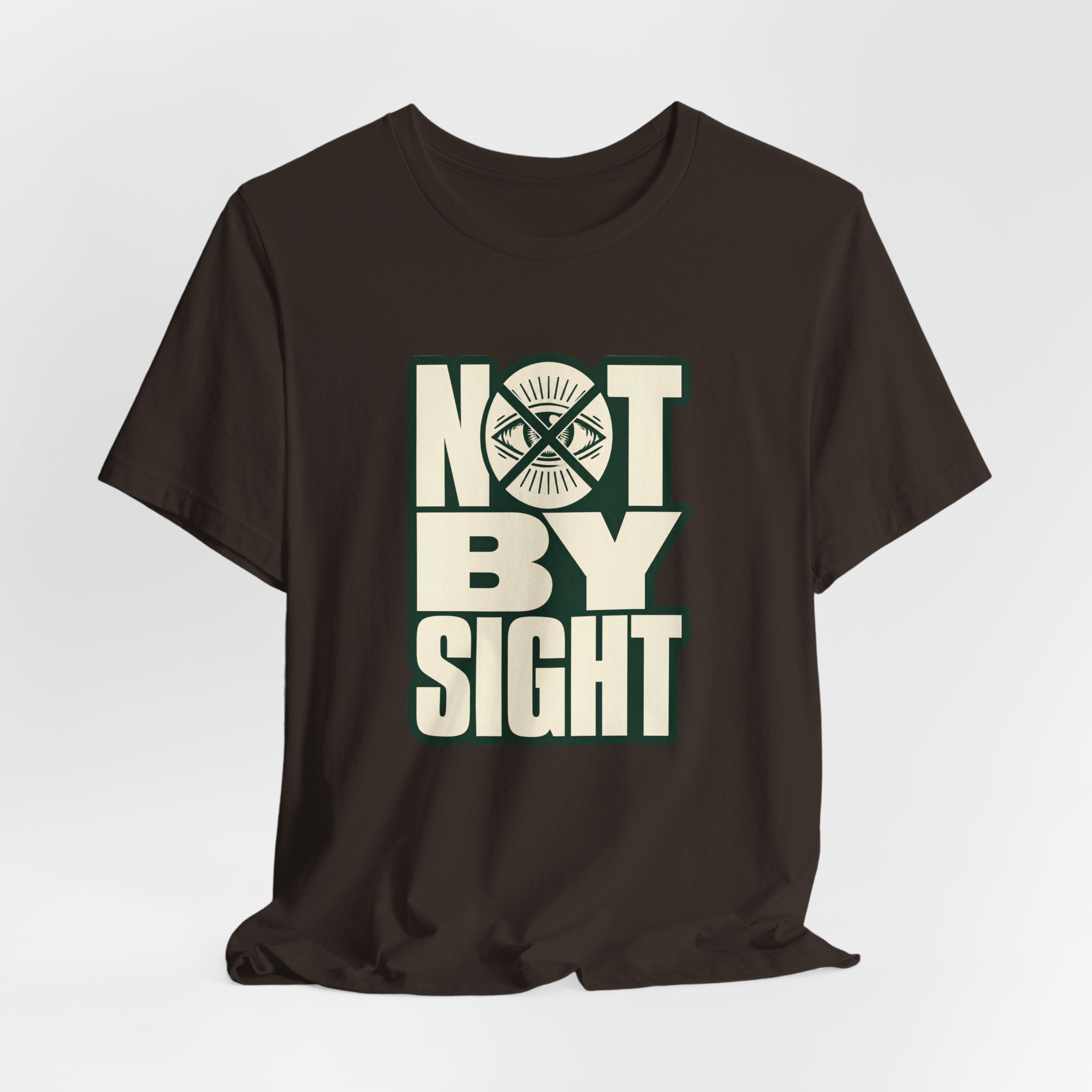 Not By Sight T-Shirt