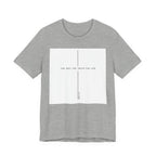 The Way The Truth The Life Shirt