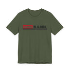 He is Risen T-shirt
