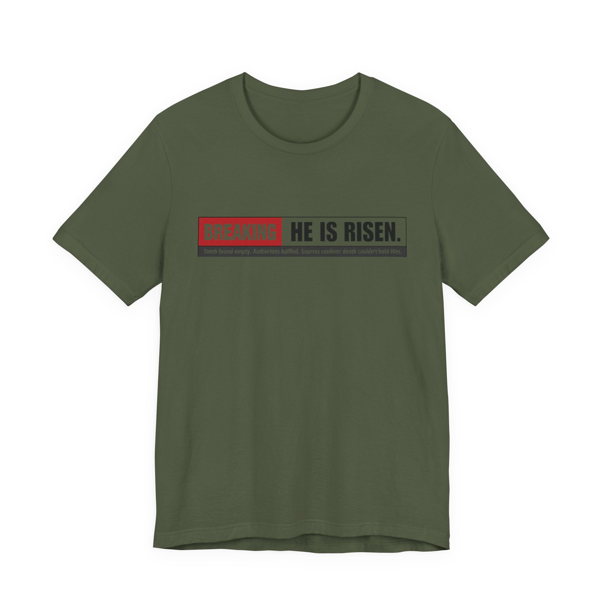 He is Risen T-shirt