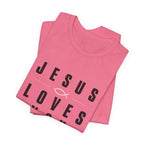 Jesus Loves You T-shirt