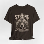 Be Strong T-shirt