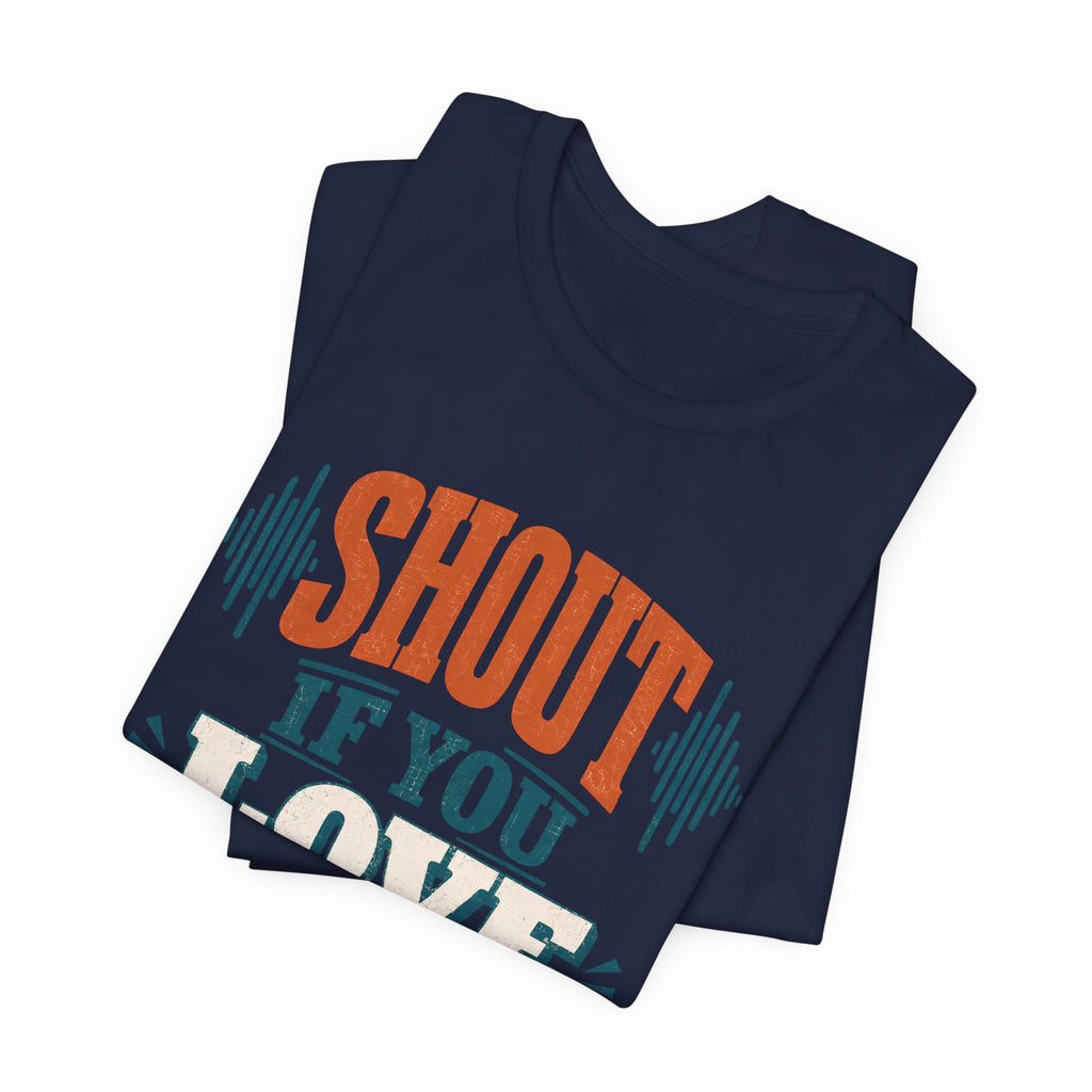 Shout if you love Jesus T-Shirt