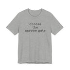 Chose the Narrow Gate T-Shirt
