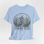Isaiah 55:12 T-shirt